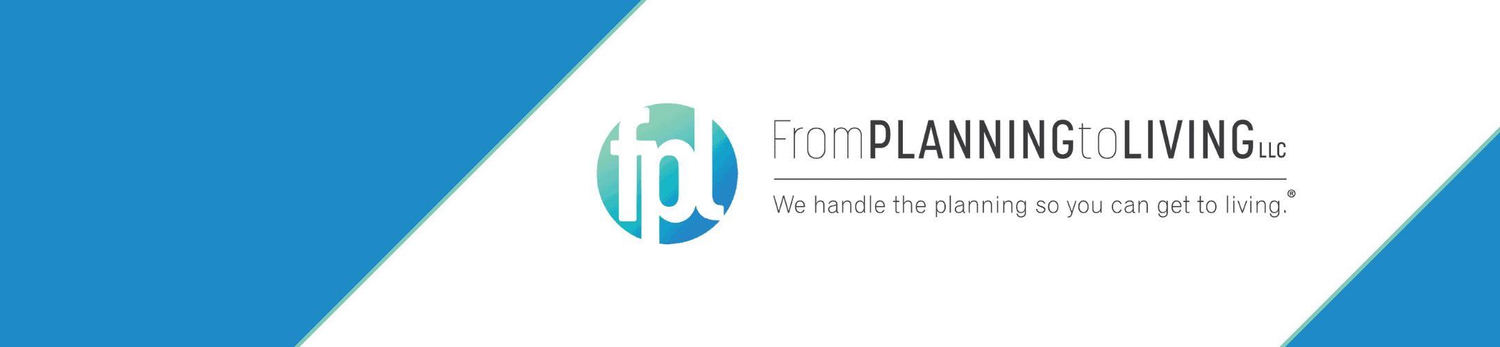 Corporate banner with a logo on the left and the slogan 'from planning to living - we handle the planning so you can get to living.'.