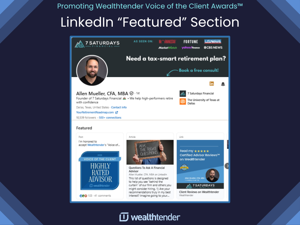 A promotional graphic shows how to feature a Wealthtender Voice of the Client Award on LinkedIn, with an example LinkedIn profile’s “Featured” section displaying award badges and a financial advisor’s information.