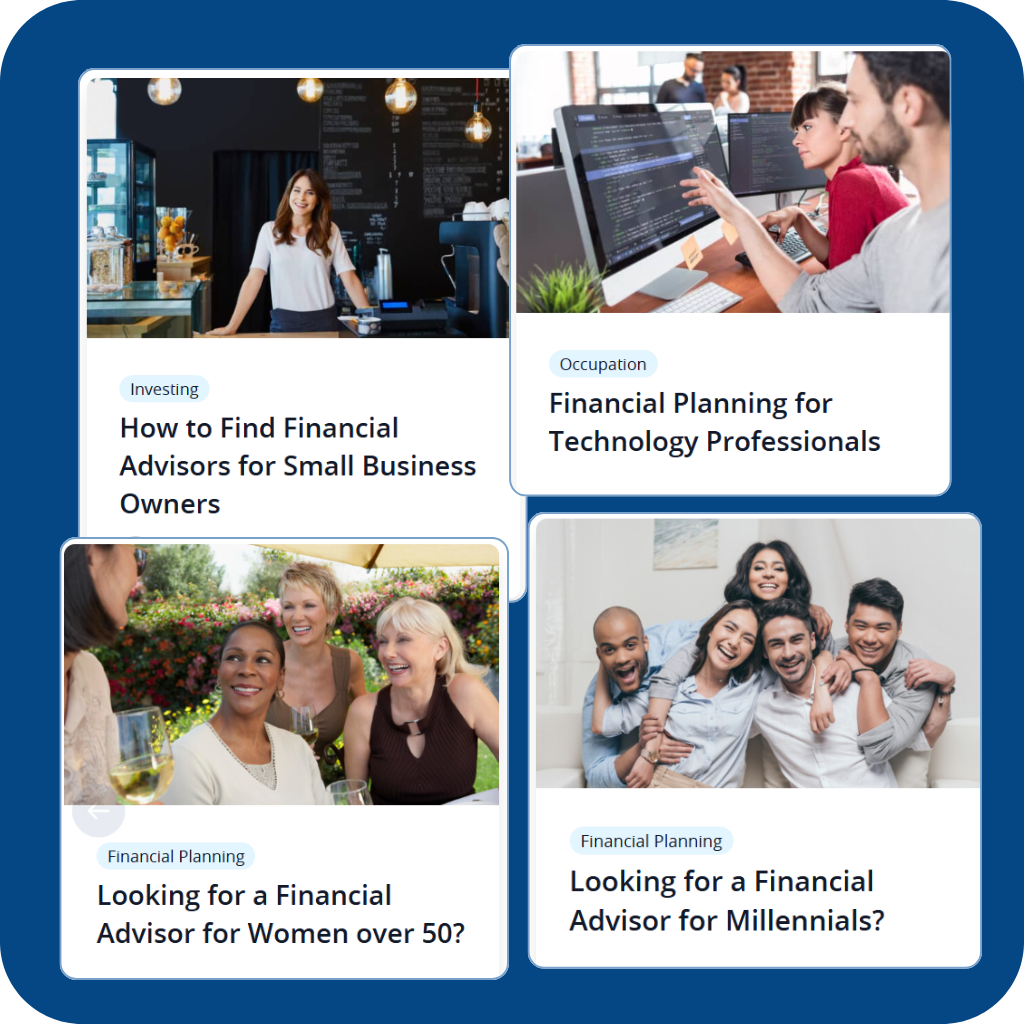A collage of four images and article titles about finding financial advisors for small business owners, technology professionals, women over 50, and millennials, each with a relevant group of people in the background.